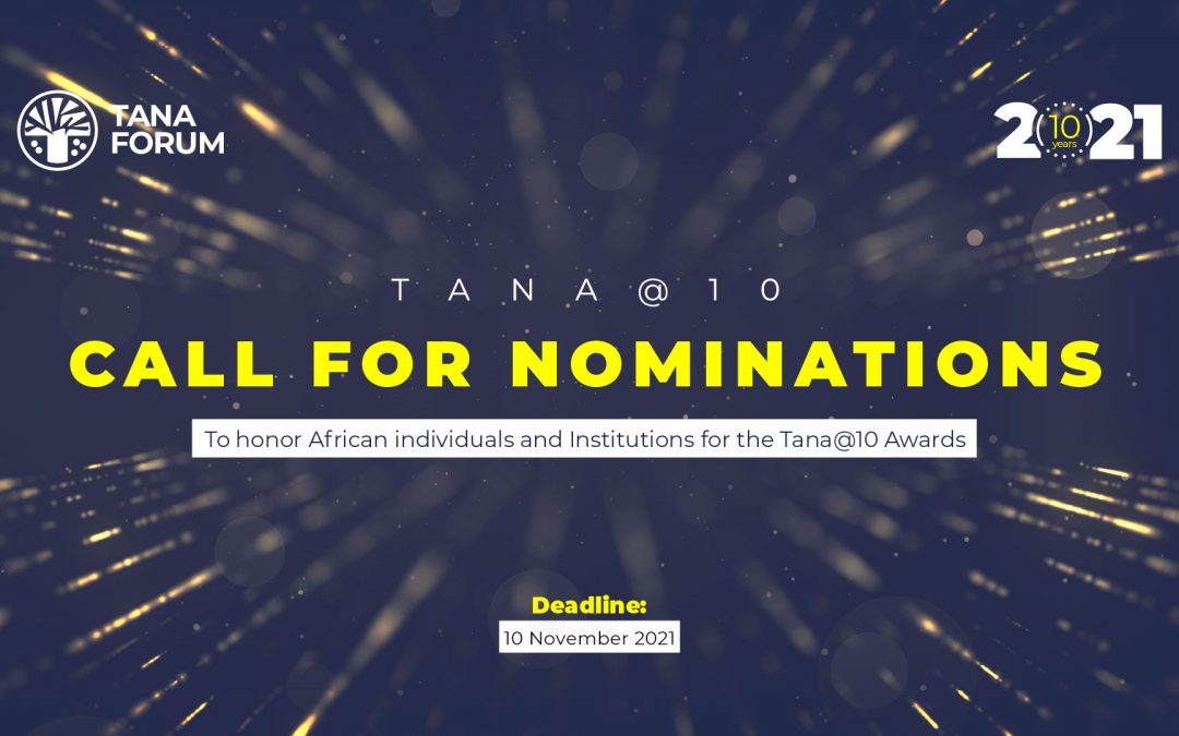 Appel à candidatures pour honorer des personnes et des institutions africaines lors de la remise des prix Tana @10