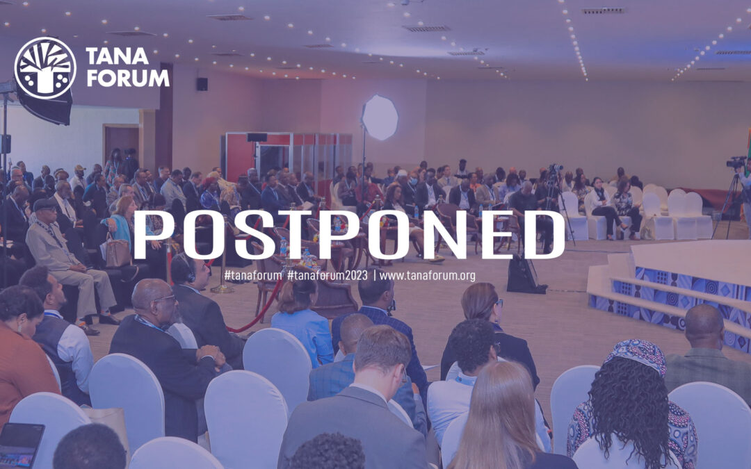 The postponement of the 11th Tana Forum