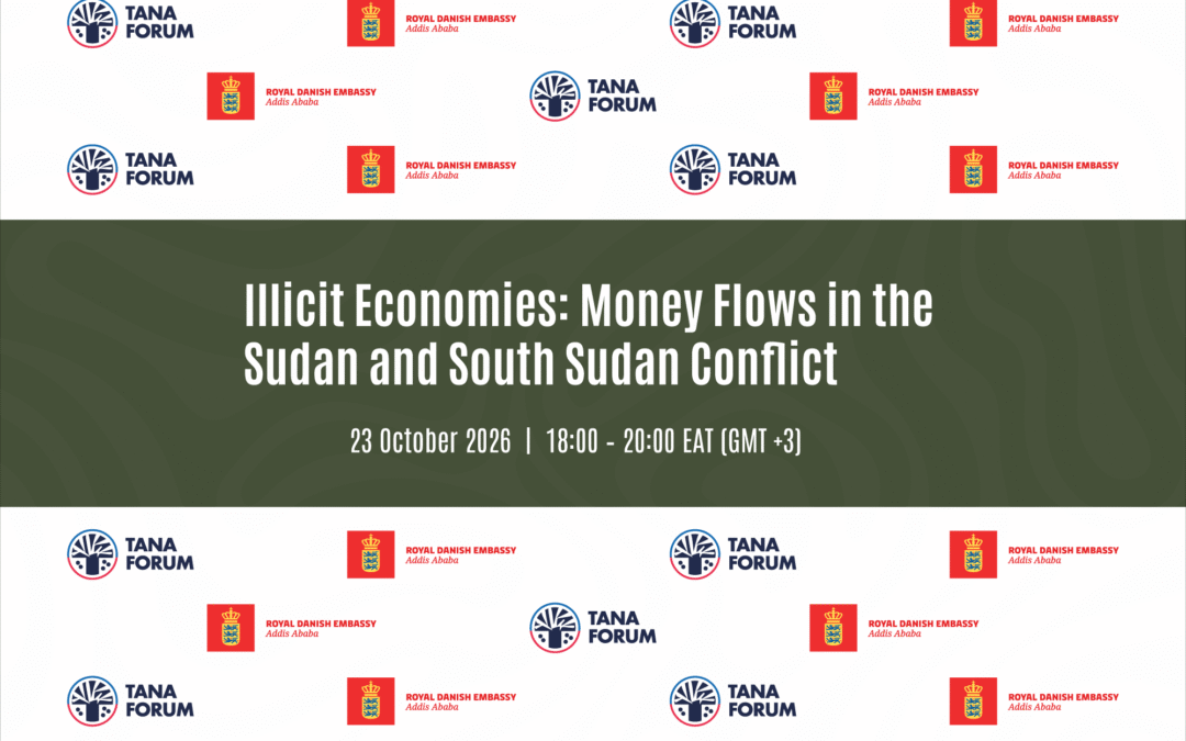 The Royal Danish Embassy-supported Side Event with the Tana Forum on Illicit Economies and Money Flows in the Sudan and South Sudan Conflicts
