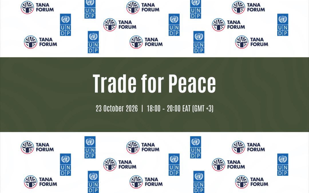 UNDP to co-convene a Side Event with the Tana Forum on Trade for Peace
